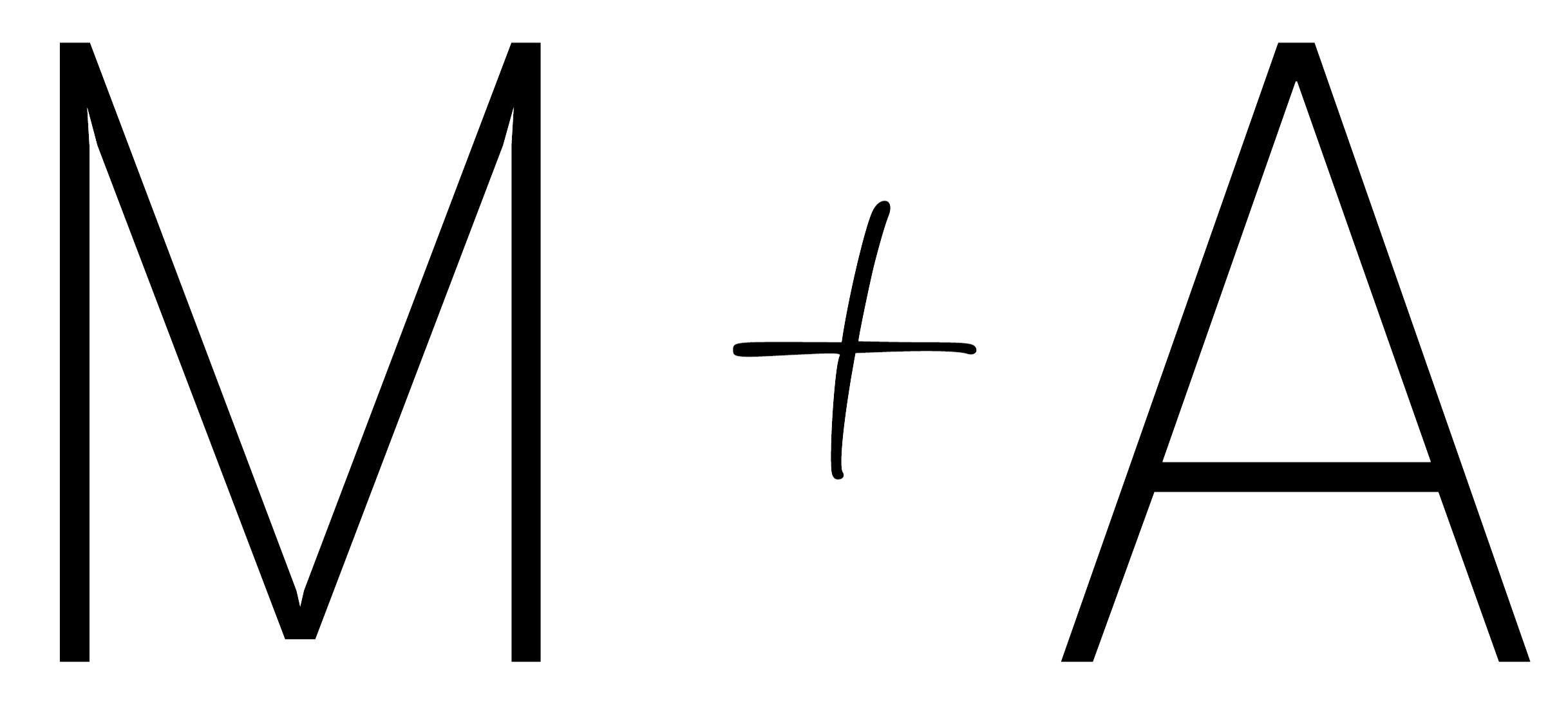 M + A